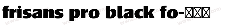 frisans pro black fo字体转换